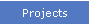 Projects